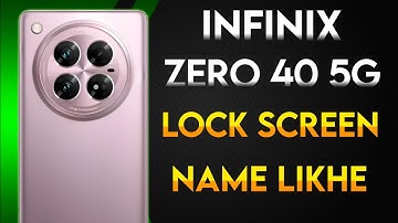 Infinix Zero 40 5g lock screen par name kaise likhe |How to write name on lock screen