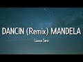 dancin (tiktok remix) in mandela - lucca savi (lyrics) | get up on the floor dancin' all night long