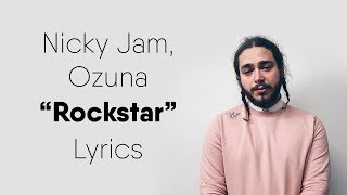 Nicky Jam, Ozuna - Rockstar (Lyrics \/ Con Letra) (ft. Post Malone)