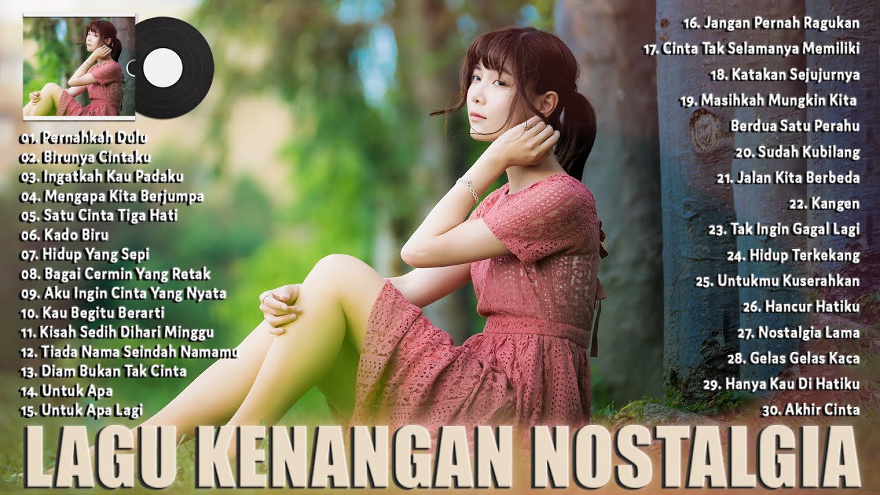 Lagu Kenangan Nostalgia 80an 90an Paling Enak Didengar - Lagu Lawas