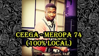 Ceega - Meropa 74 (100% Local)