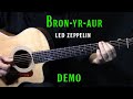 how to play "Bron-Yr-Aur" on guitar by Led Zeppelin | DEMO | guitar lesson tutorial