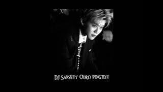 DJ Sanskuy - Cidro Pengtelu (speed up)