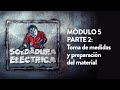 UNC + Campus Virtual: Curso Soldadura Eléctrica: MODULO 5.2 TOMA DE MEDIDAD Y PREPARACION MATERIAL