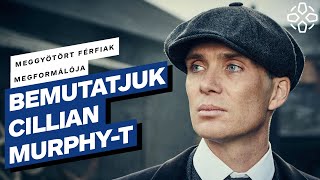 Meggyötört férfiak megformálója: Bemutatjuk Cillian Murphy-t