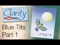 Stamping How To - Blue Tits Part 1