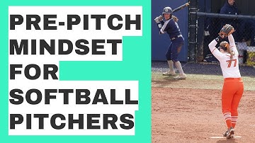 Pre-Pitch Mental Strategies for Softball Pitchers