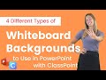 4 Types of Whiteboard Backgrounds to Use in PowerPoint Presentations with ClassPoint