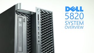 Dell Precision 5820 Workstation Overview