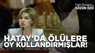 ŞOK İDDİA! HATAY’DA ÖLÜLERE OY KULLANDIRMIŞLAR!