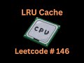 LRU CACHE | LEETCODE 146 | PYTHON LINKED LIST SOLUTION