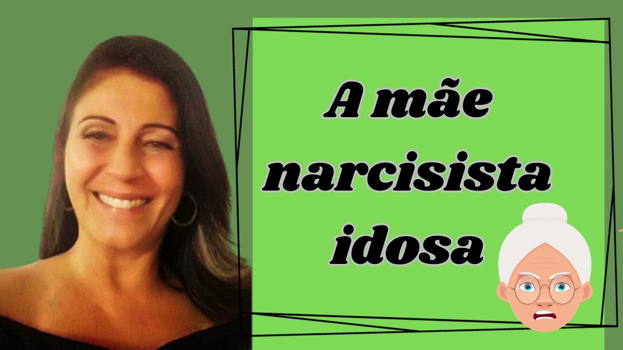 A mãe narcisista idosa