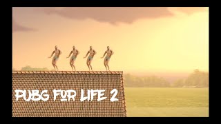 PUBG For Life 2 - [  Video ]