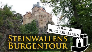 Steinwallens Burgentour #2: Burg Kriebstein (& Wer darf eigentlich eine Burg bauen?)