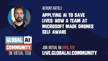 Applying AI to save lives: How A Team at Microsoft made Drones Self Aware- Anthony Bartolo