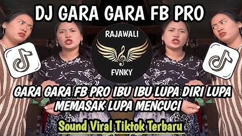 DJ GARA GARA FB PRO || IBU IBU LUPA DIRI LUPA MEMASAK LUPA MENCUCI VIRAL TIKTOK TERBARU