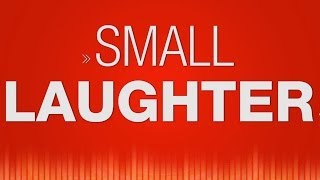 Small Laughing - SOUND EFFECT - Laughter Laugh Happy People risas