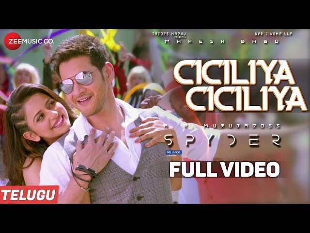 Ciciliya Ciciliya (Telugu) - Full Video - Spyder | Mahesh Babu, Rakul Preet | AR Murugadoss class=