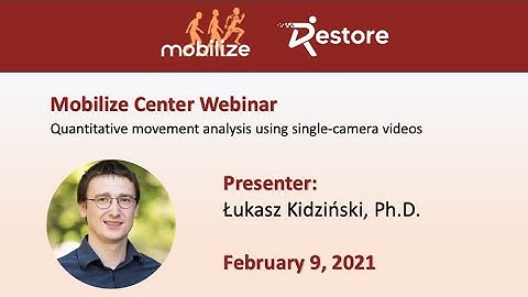 Webinar: Quantitative Movement Analysis Using Single-camera Videos, Part 1 of 2