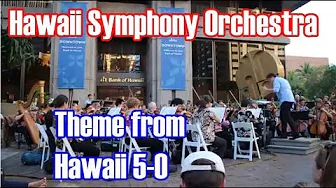 Theme from Hawaii 5-O - Hawaii Symphony Orchestra Theme from Hawaii 5-O - Hawaii Symphony Orchestra
