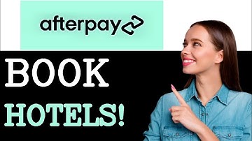 How To Use Afterpay For Hotels (2025)