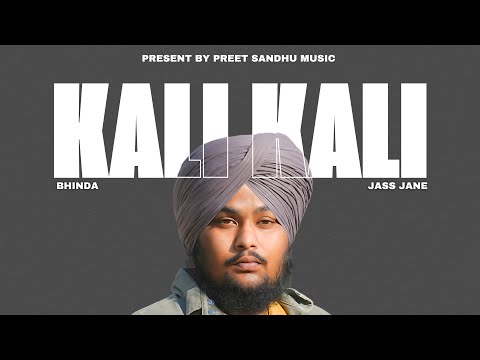 NEW PUNJABI SONG KALI KALI | BHINDA | JASS JANNE | NEW RAP SONG 2025
