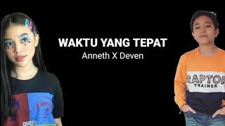 WAKTU YANG TEPAT - ANNETH X DEVEN COVER