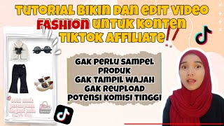 CARA BIKIN DAN EDIT VIDEO FASHION UNTUK KONTEN TIKTOK AFFILIATE TANPA SAMPEL PRODUK TANPA REUPLOAD‼️ screenshot 5