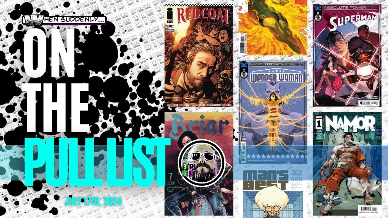 On the Pull List 07-17-2024 / Top Comics of the Week / Namor, Phoenix ...