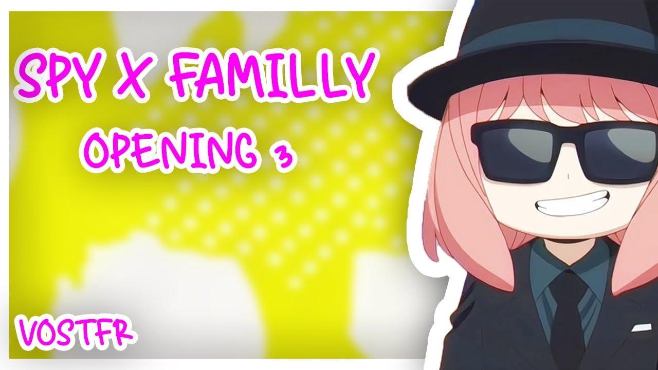 [VOSTFR] Spy X Familly - Opening 3 - YouTube