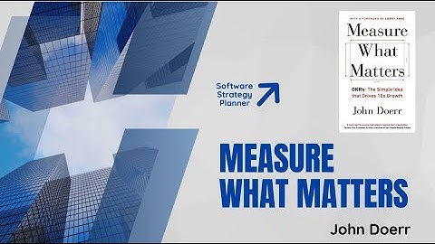 Measure What Matters by John Doerr