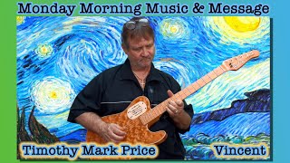 Monday Morning Music & Message - Timothy Mark Price - Vincent