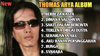 THOMAS ARYA FULL ALBUM - BERBEZA KASTA X DIMANA SALAHNYA X SAKIT DALAM BERCINTA FULL ALBUM