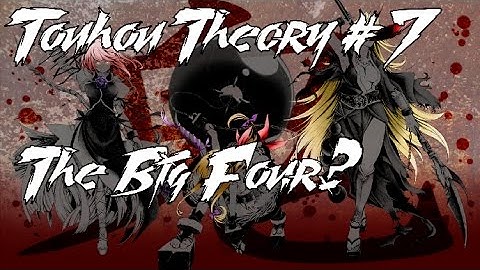 Touhou Theory/Lore Talk #7 The Big Four?