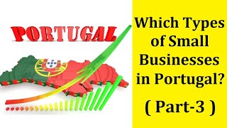Small Businesses in Portugal (Part-3) – Business in Portugal