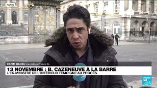 Au procès du 13-Novembre, Bernard Cazeneuve à la barre • FRANCE 24