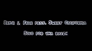 Solo por una Razón Letra•Testo benji&fede feat. Sweet california