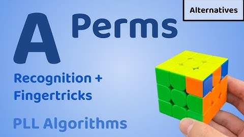 A Perms | 3x3 PLL Algorithms | Daniel Chen