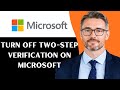 How To Turn Off Two-Step Verification On Microsoft Account | Disable Microsoft 2FA Easily