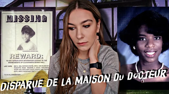 LA DISPARITION INQUITANTE DE CLEASHINDRA HALL