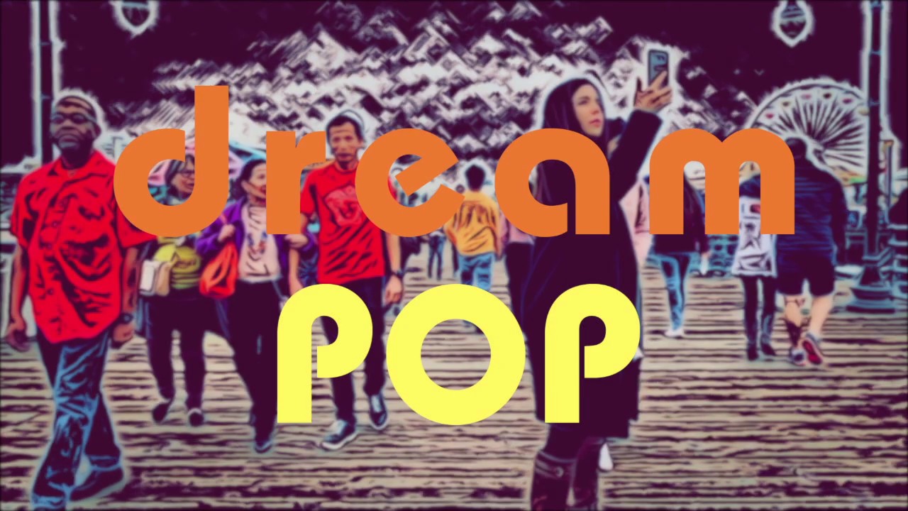 Dream Pop 