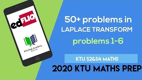 KTU S2&S4 maths-50+ problems in LAPLACE transform module 4|video 1|problems 1-6|KTU 2020 exam prep
