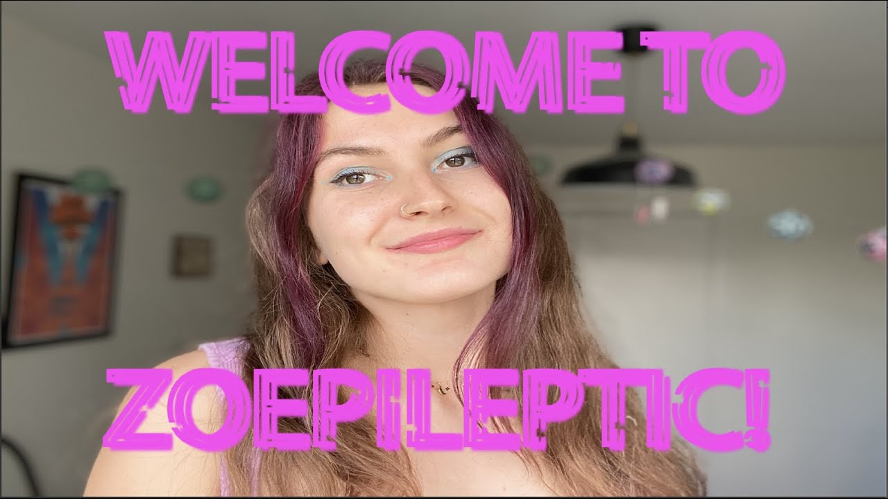 Welcome to ZoEpileptic!