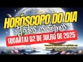 HORÓSCOPO DO DIA: Quarta-feira, 2 de JULHO de 2025. Todos os signos.