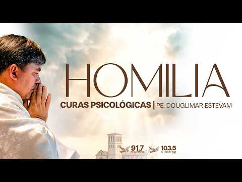 Curas psicológicas | Pe. Douglimar Estevam