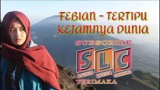 Febian Tertipu Kejamnya Dunia