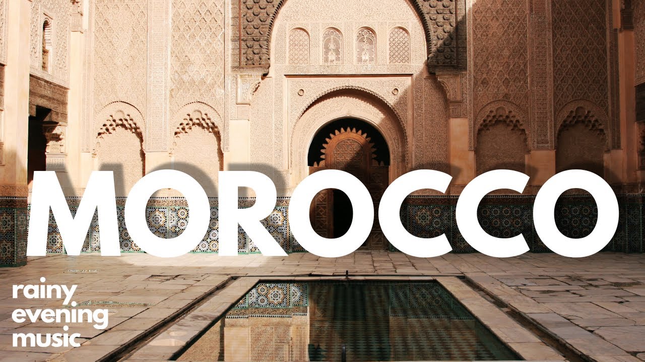 morocco-unique-landscapes-and-vibrant-culture-in-4k-calm-music-youtube