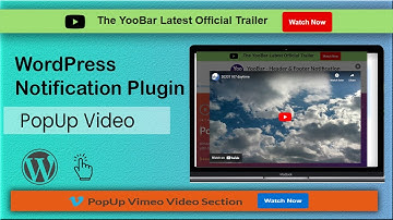 Popup Video for WordPress | WordPress Notification Bar Plugin | WordPress Header bar and footer bar