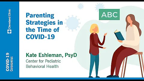 Parenting Strategies in the Time of COVID-19 | Kate Eshleman, PsyD