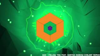 Au5 - Follow You (Feat. Danyka Nadeau) [Volant Remix]